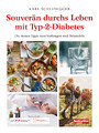 Souverän durchs Leben mit Typ-2-Diabetes - Die besten Tipps zum Vorbeugen und Behandeln