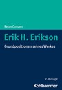 Erik H. Erikson - Grundpositionen seines Werkes