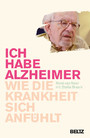 »Ich habe Alzheimer« - Wie die Krankheit sich anfühlt