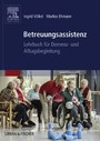 Betreuungsassistenz - Lehrbuch für Demenz- und Alltagsbegleitung