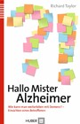 Hallo Mister Alzheimer - Wie kann man weiterleben mit Demenz - Einsichten eines Betroffenen