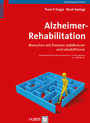 Alzheimer-Rehabilitation - Menschen mit Demenz stabilisieren und rehabilitieren