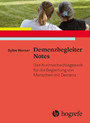 Demenzbegleiter Notes - Das Kurznachschlagewerk für die Begleitung von Menschen mit Demenz