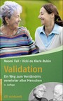 Validation - Ein Weg zum Verständnis verwirrter alter Menschen