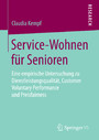 Service-Wohnen für Senioren - Eine empirische Untersuchung zu Dienstleistungsqualität, Customer Voluntary Performance und Preisfairness