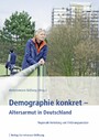 Demographie konkret - Altersarmut in Deutschland - Regionale Verteilung und Erklärungsansätze