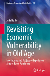 Revisiting Economic Vulnerability in Old Age - Low Income and Subjective Experiences Among Swiss Pensioners