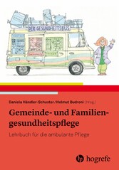 Gemeinde- und Familiengesundheitspflege - Lehrbuch für die ambulante Pflege