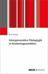 Intergenerative Pädagogik in Kindertagesstätten